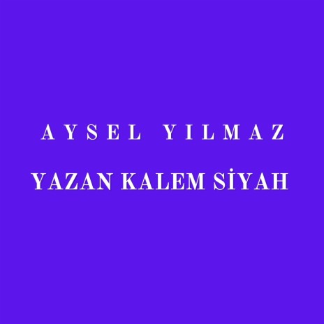 Yazan Kalem Siyah | Boomplay Music