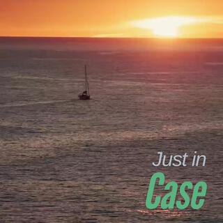 Just In Case lyrics | Boomplay Music