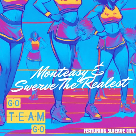 Go Team Go (AEW Fight Forever) ft. Swerve The Realest & Swerve City | Boomplay Music