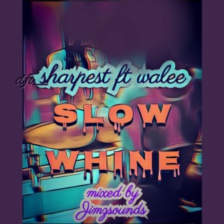 Slow whine