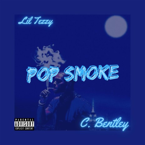 Pop Smoke (feat. Lil Tezzy) | Boomplay Music