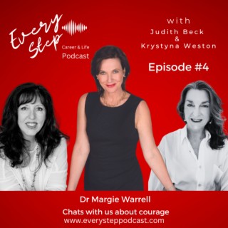 Courage - Being present to experiences and embracing discomfort. A conversation with Dr Margie Warrell