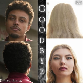 Goodbye ft. SKA lyrics | Boomplay Music