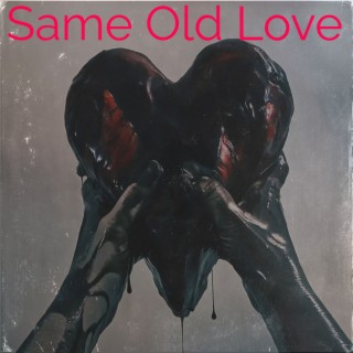 Same Old Love