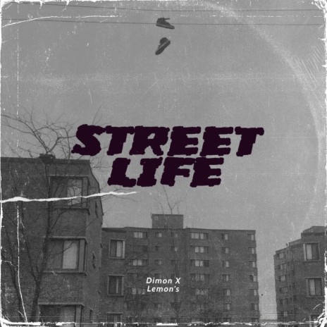 Street Life ft. Dimon X | Boomplay Music