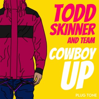 Todd Skinner and Team Cowboy Up