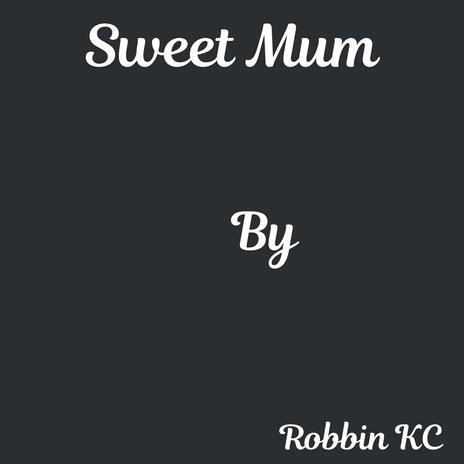 Sweet Mum | Boomplay Music