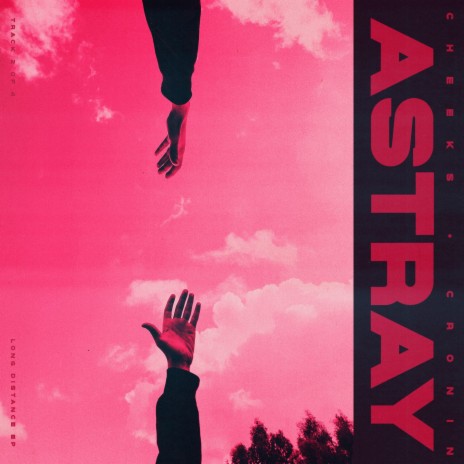 Astray ft. CRONIN | Boomplay Music
