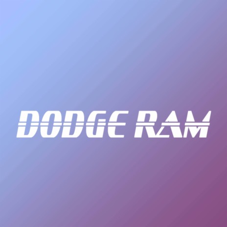 Dodge Ram | Boomplay Music