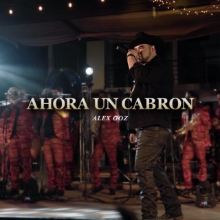 Ahora Un Cabron lyrics | Boomplay Music