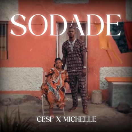 SODADE ft. Michelle | Boomplay Music