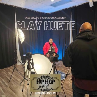 CLAY HUETE LIVE INTERVIEW ON HIP HOP HISTORY (Live)