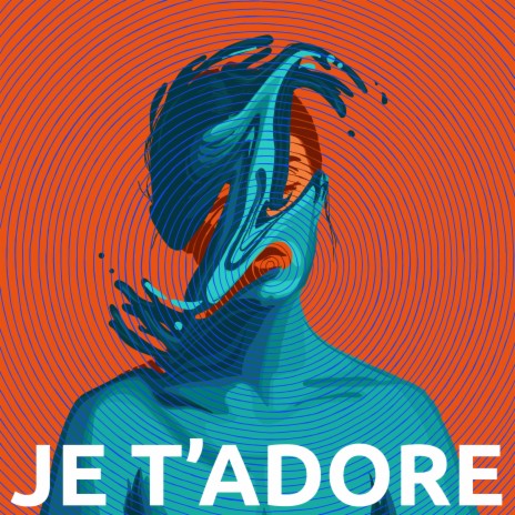 Je T'adore | Boomplay Music