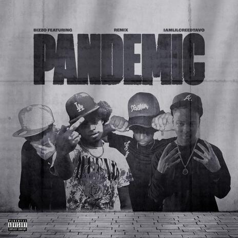 Pandemicc (Remix version) ft. IamLilCREEDTAVO | Boomplay Music