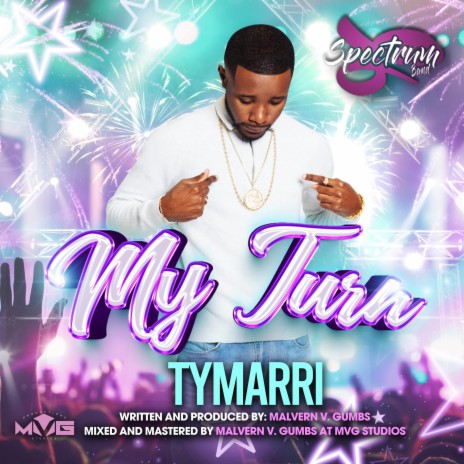 My Turn ft. Tymarri Lee