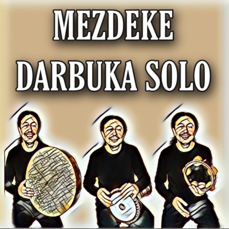 Mezdeke Darbuka Solo | Boomplay Music