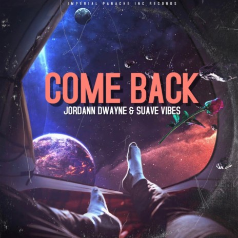 Come Back ft. Suave Vibes | Boomplay Music