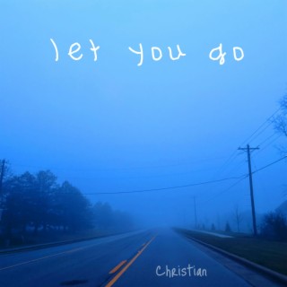 Let You Go lyrics | Boomplay Music