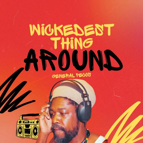 Wickedest Thing Around | Boomplay Music