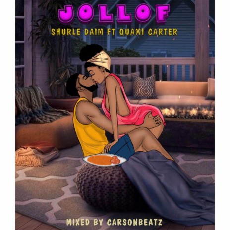 Jollof ft. QUAMI CARTER