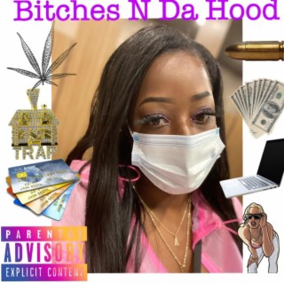 Bitches N Da Hood lyrics | Boomplay Music
