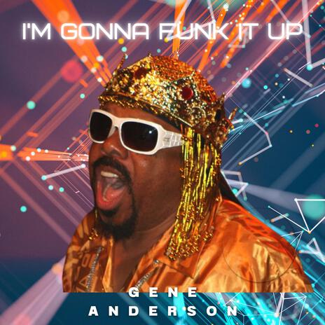 I'm Gonna Funk It Up | Boomplay Music