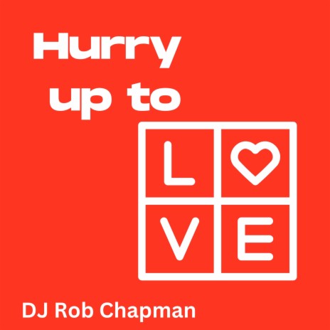 Hurry up to Love | Boomplay Music