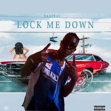 Lock me down | Boomplay Music