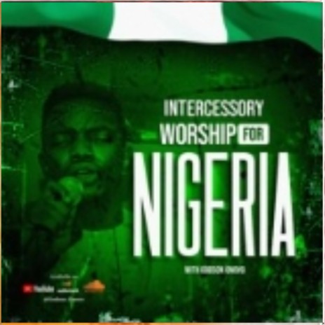 Intercessory worship for nigeria | Boomplay Music