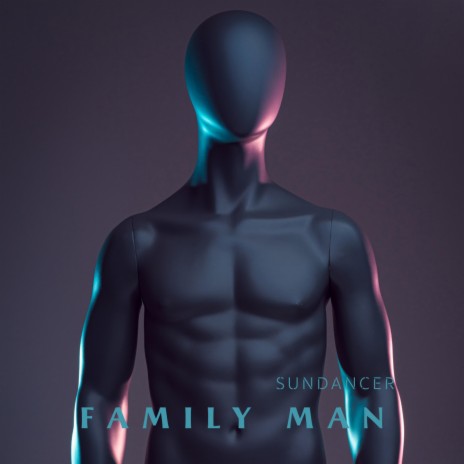 Family man | Boomplay Music
