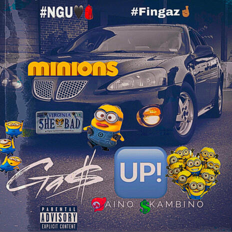 Gas Up (Minions) | Boomplay Music