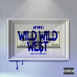 Wild Wild We$t (Deluxe Edition)