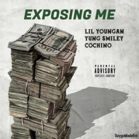 Exposing Me (feat. Cochino & Yung Smiley) | Boomplay Music