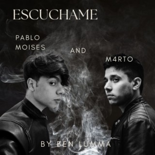 Escuchame ft. Nacho Martin & Pablo Moises lyrics | Boomplay Music