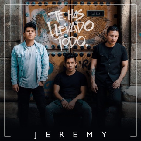 Te Has Llevado Todo | Boomplay Music