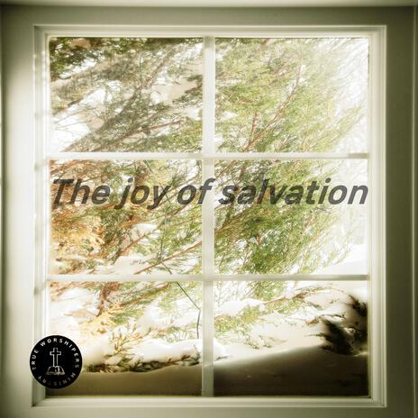 The joy of salvation