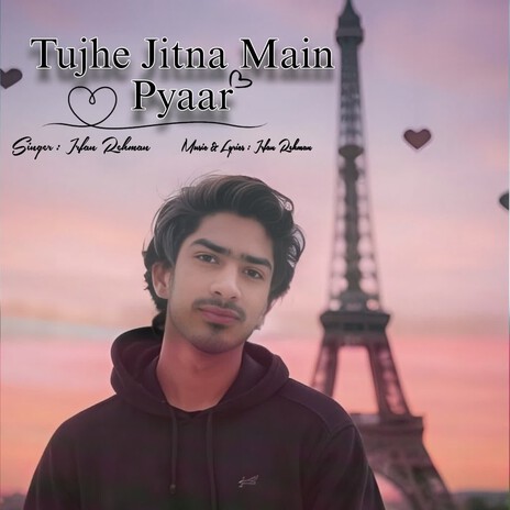 Tujhe Jitna Main Pyaar | Boomplay Music