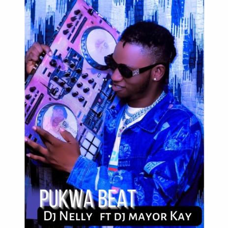 Pukwa Beat ft. Dj mayor Kay