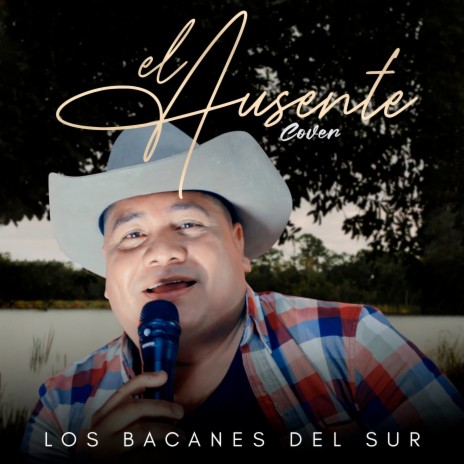 El Ausente (Cover) | Boomplay Music