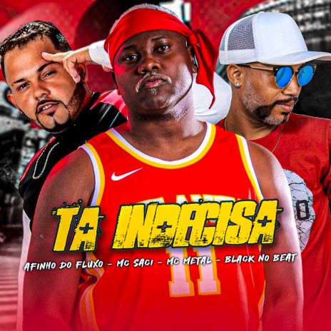 Ta Indecisa ft. MC Metal, Black no Beat & Mc saci | Boomplay Music