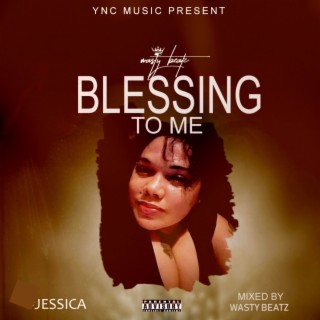 Jessica Blessing To Me
