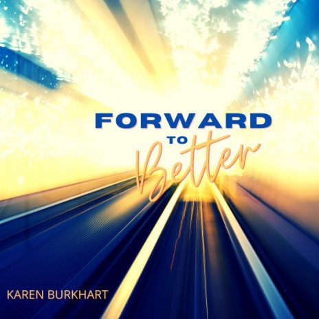 Forward to Better | Boomplay Music