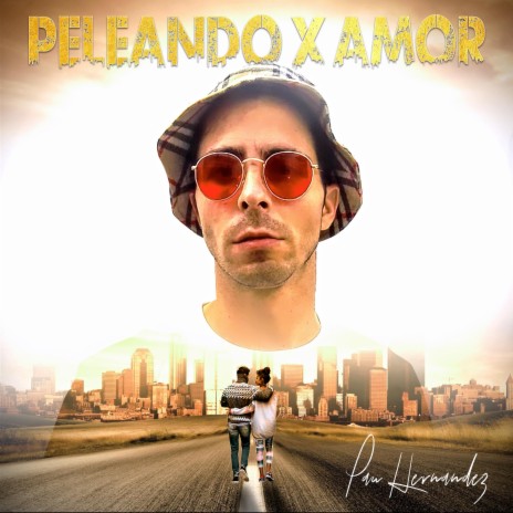 Peleando X Amor | Boomplay Music