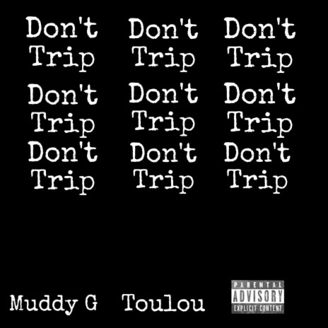 Don't Trip ft. Toulou | Boomplay Music