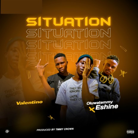 Situation ft. Oluwatemmy & Eshine | Boomplay Music