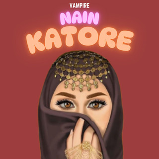 Nain Katore