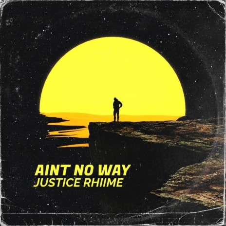 Ain't No Way | Boomplay Music