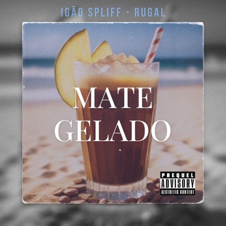 Mate Gelado ft. Rugal | Boomplay Music