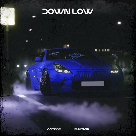 Down Low ft. RHYTMIX | Boomplay Music