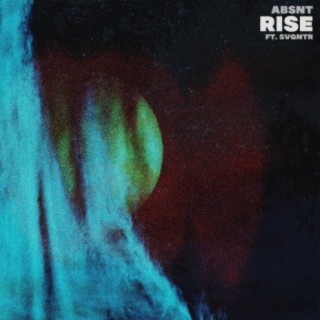 Rise ft. svgntr lyrics | Boomplay Music